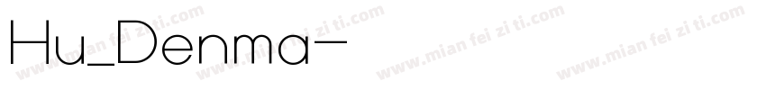 Hu_Denma字体转换