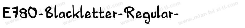 E780-Blackletter-Regular字体转换