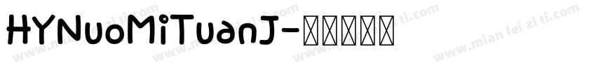 HYNuoMiTuanJ字体转换