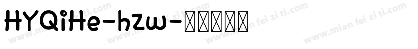 HYQiHe-hzw字体转换