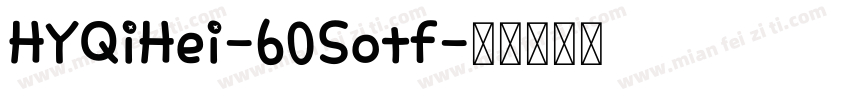 HYQiHei-60Sotf字体转换