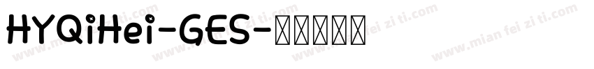 HYQiHei-GES字体转换