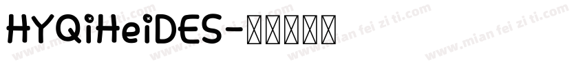 HYQiHeiDES字体转换