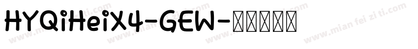 HYQiHeiX4-GEW字体转换