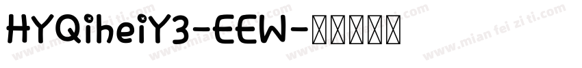 HYQiheiY3-EEW字体转换