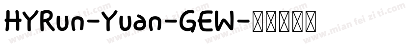 HYRun-Yuan-GEW字体转换