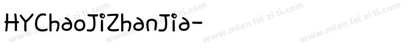 HYChaoJiZhanJia字体转换