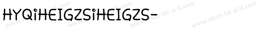 HYQiHEIGZSiHEIGZS字体转换