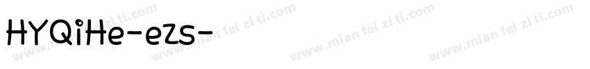 HYQiHe-ezs字体转换