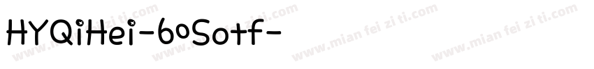HYQiHei-60Sotf字体转换