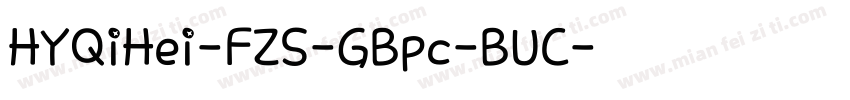 HYQiHei-FZS-GBpc-BUC字体转换