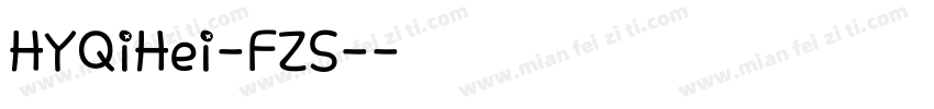 HYQiHei-FZS-常规字体转换