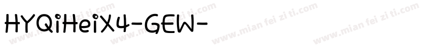 HYQiHeiX4-GEW字体转换