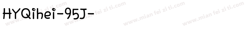HYQihei-95J字体转换