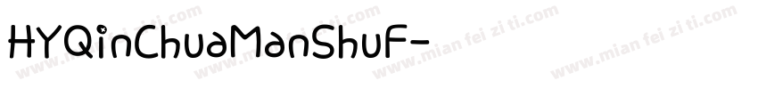 HYQinChuaManShuF字体转换
