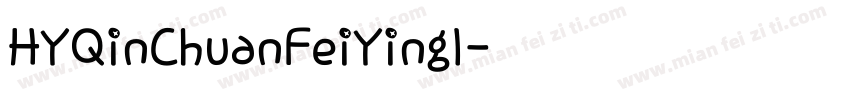 HYQinChuanFeiYingl字体转换