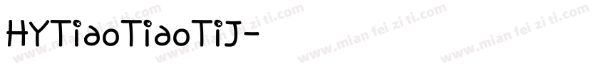 HYTiaoTiaoTiJ字体转换