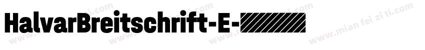 HalvarBreitschrift-E字体转换