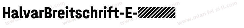 HalvarBreitschrift-E字体转换