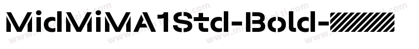 MidMiMA1Std-Bold字体转换