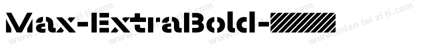 Max-ExtraBold字体转换
