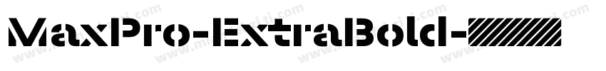 MaxPro-ExtraBold字体转换