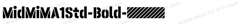 MidMiMA1Std-Bold字体转换