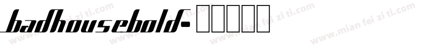 badhousebold字体转换