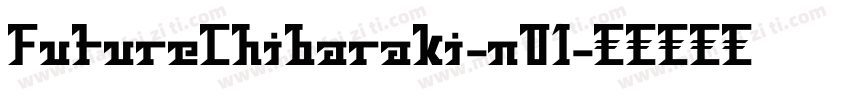FutureChibaraki-nO1字体转换