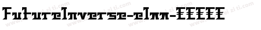FutureInverse-elmm字体转换