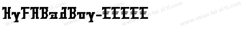 HyFABadBoy字体转换