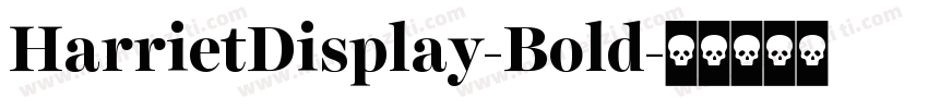 HarrietDisplay-Bold字体转换