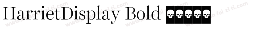 HarrietDisplay-Bold字体转换
