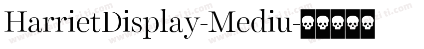 HarrietDisplay-Mediu字体转换