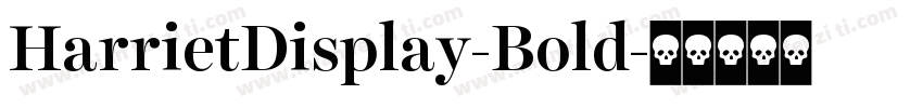 HarrietDisplay-Bold字体转换