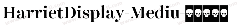 HarrietDisplay-Mediu字体转换