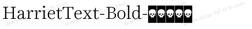 HarrietText-Bold字体转换