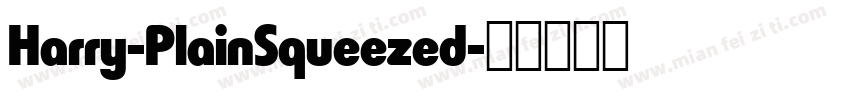 Harry-PlainSqueezed字体转换