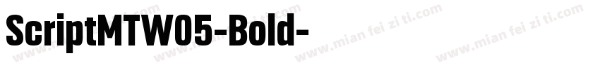 ScriptMTW05-Bold字体转换