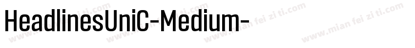 HeadlinesUniC-Medium字体转换