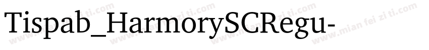 Tispab_HarmorySCRegu字体转换