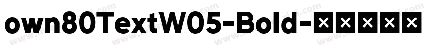 own80TextW05-Bold字体转换