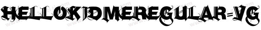 HELLOKIDMEREGULAR-VG字体转换