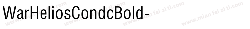 WarHeliosCondcBold字体转换