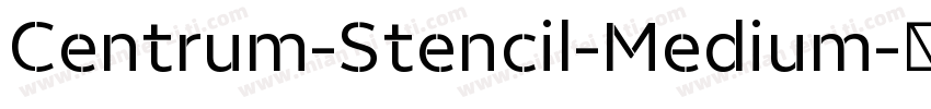 Centrum-Stencil-Medium字体转换