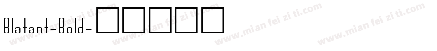 Blatant-Bold字体转换