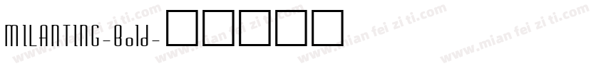 MILANTING-Bold字体转换