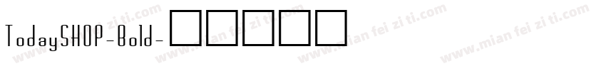 TodaySHOP-Bold字体转换