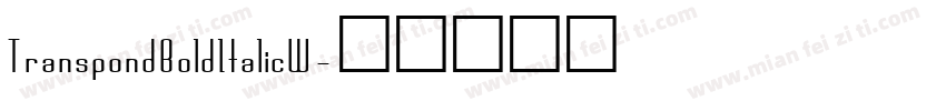 TranspondBoldItalicW字体转换