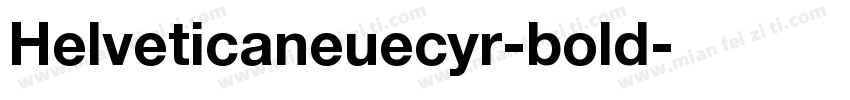 Helveticaneuecyr-bold字体转换